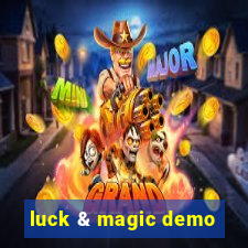 luck & magic demo